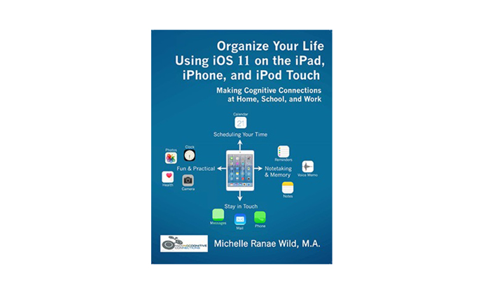 Workbook Organize Your Life Using iOS 11 on the iPad, iPhone, and iPod Touch